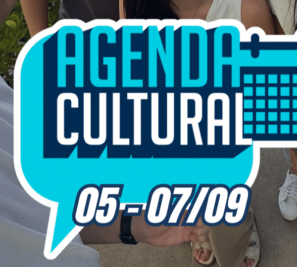 Agenda Cultural: 05 – 07/09